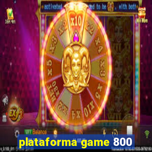 plataforma game 800